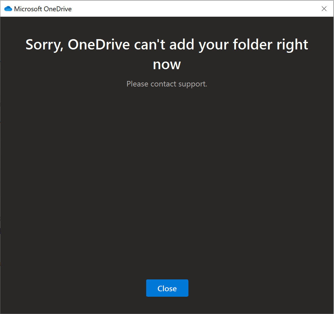 Sorry, OneDrive Can't Add Your Folder Right Now. Please Contact ...