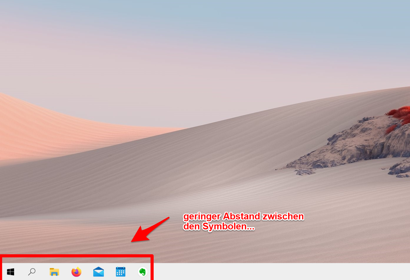 Mal so, mal so. Abstand ändert sich zwischendurch bei den Taskleiste-Symbolen.