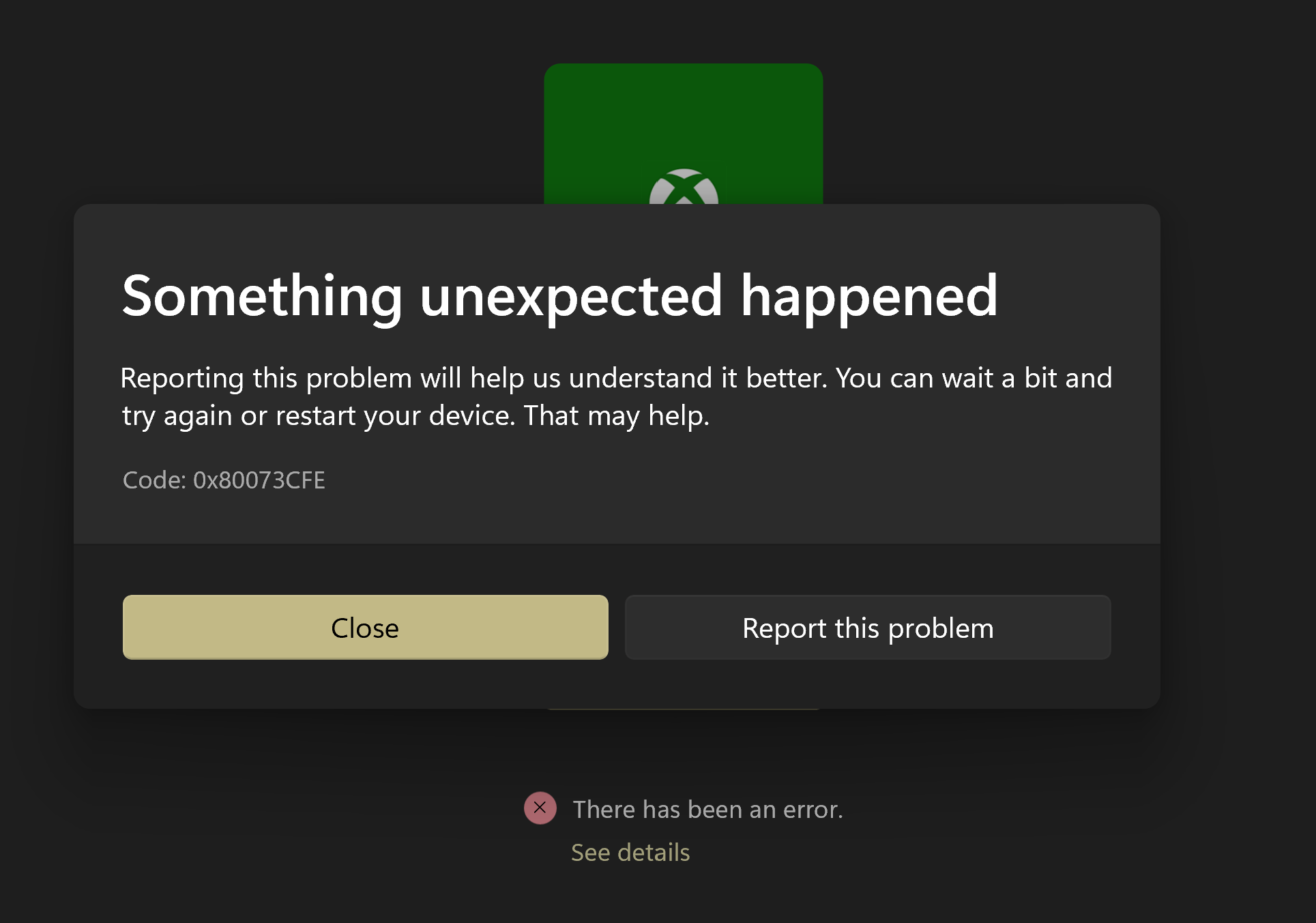 Help, I Can't Install The Xbox App And I Get Error Code 0x80073cfe 