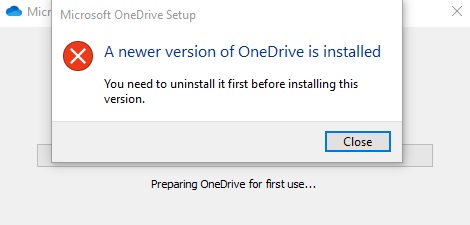 A Newer Version Of OneDrive Is Installed. But It Has Been Uninstalled ...