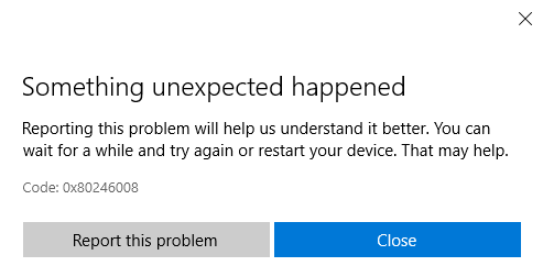 Windows 10 Store App Install/Update Error 0x80246008 - Microsoft 