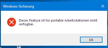 Fehlermeldung mit wenig Sinn: "Windows-Sicherung für portable A-Stationen nicht verfügbar"...