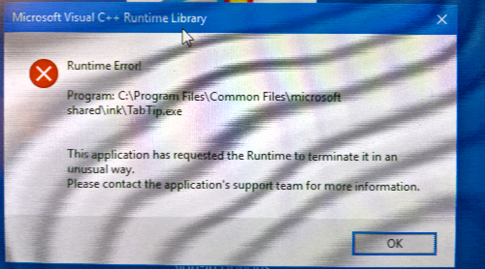 Runtime Error Tabtip Exe Abnormal Termination During Microsoft Community