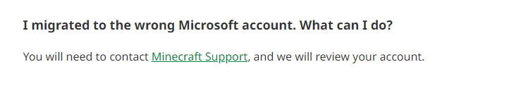 I migrated Minecraft to the wrong Microsoft account, followed the FAQ -  Microsoft Community