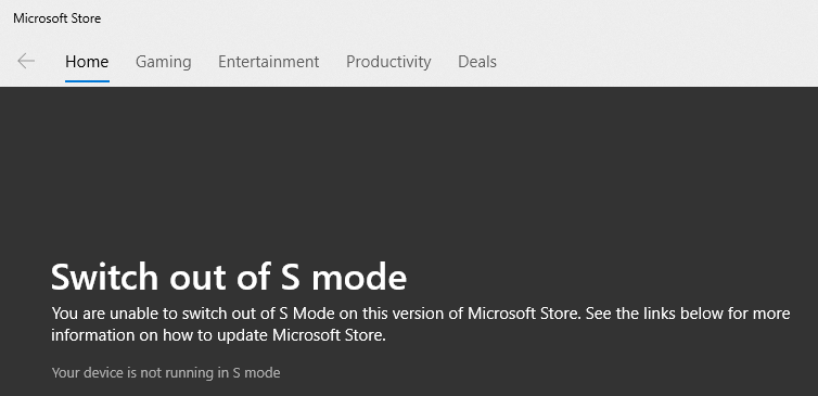 unable to switch out of S mode om this version of Microsoft Store ...