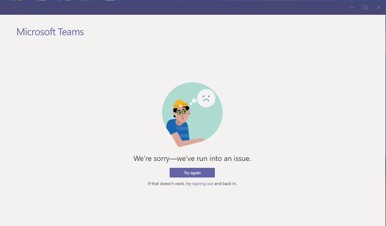 Microsoft Teams We're Sorry - We've Run Into An Issue. - Microsoft ...