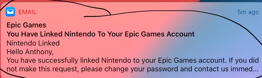 Hello I Got Email From Epic Games Says You Have Linked Nintendo To Microsoft Community