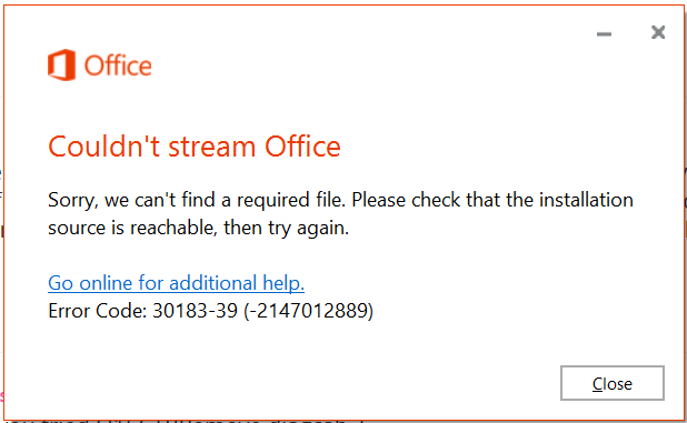 Installation error 30183-39 (Couldn't stream Office) - Microsoft Community