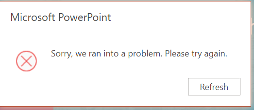 Getting An Error Message When I Open PowerPoint Presentations Online ...