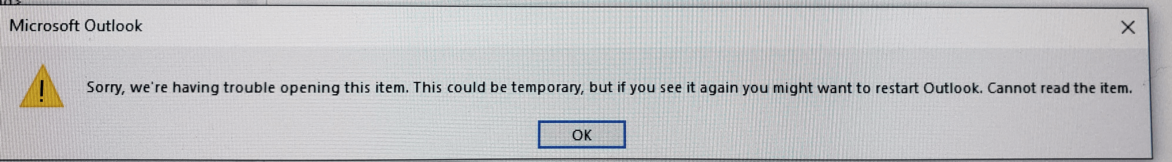 Outlook: Getting Sorry we're having trouble opening this item
