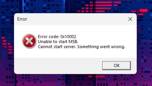 Error Code 0x10002.Unable To Start MSB - Microsoft Community