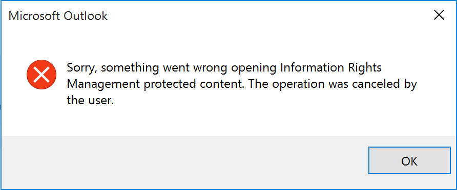 Unable to view IRM protected message with Outlook - Microsoft Community