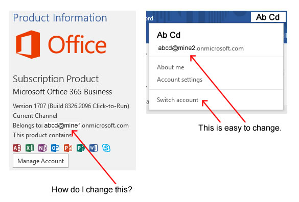 How do you change the account that Office says it belongs to? - Microsoft  Community